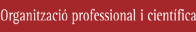 Organitzaci professional i cientfica